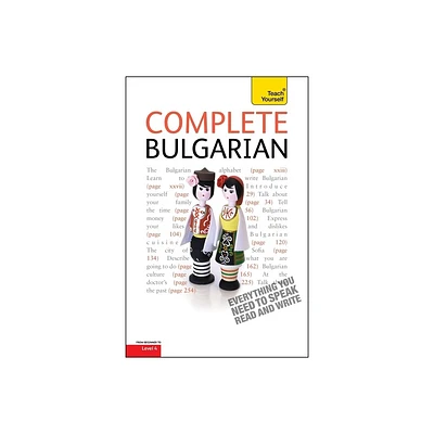 Complete Bulgarian Beginner to Intermediate Course - (Teach Yourself Complete Courses) by Michael Holman & Mira Kotvatcheva (Mixed Media Product)