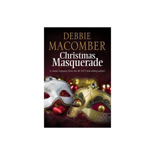 Christmas Masquerade - by Debbie Macomber (Hardcover)