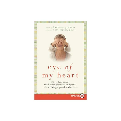 Eye of My Heart LP - Large Print by Barbara Graham (Paperback)