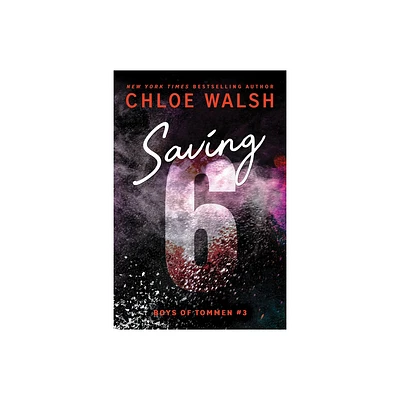 Saving 6 - (Boys of Tommen) by Chloe Walsh (Paperback)