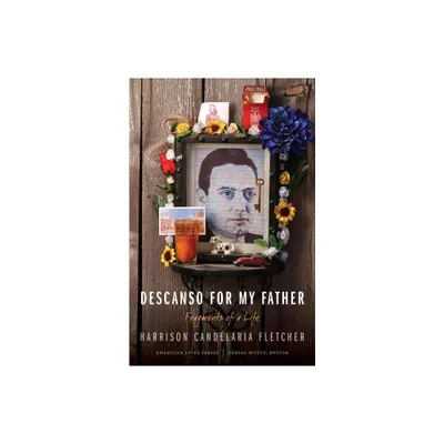 Descanso for My Father - (American Lives) by Harrison Candelaria Fletcher (Paperback)