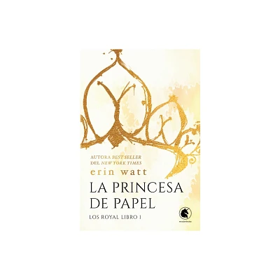 Princesa de Papel, La - (Royals) by Erin Watt (Paperback)