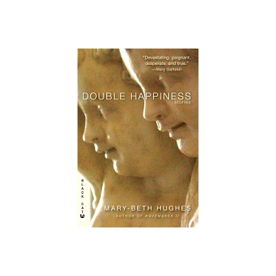 Double Happiness - by Mary-Beth Hughes (Paperback)