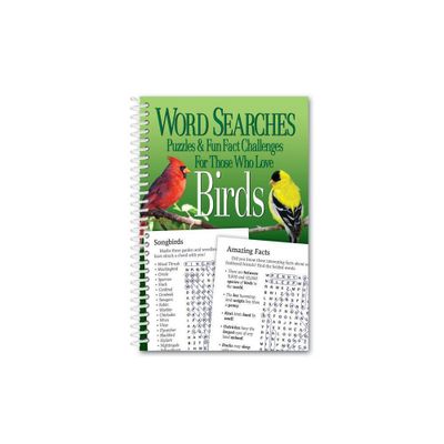 Word Searches, Puzzles and Fun Facts for Those Who Love Birds - by Product Concept Editors (Spiral Bound)