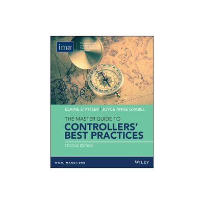 The Master Guide to Controllers Best Practices - 2nd Edition by Elaine Stattler & Joyce Anne Grabel (Hardcover)