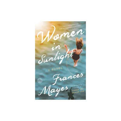 Women in Sunlight - by Frances Mayes (Paperback)