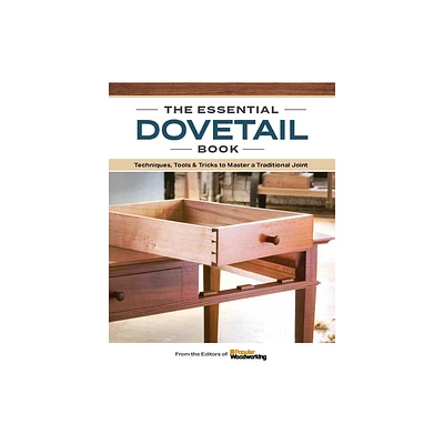 The Dovetail Book - by Popular Woodworking (Paperback)