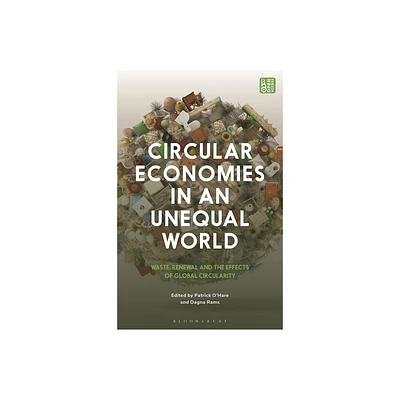 Circular Economies in an Unequal World - (Hardcover)