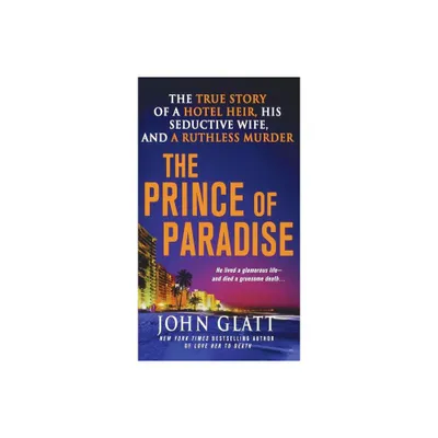 Prince of Paradise - by John Glatt (Paperback)