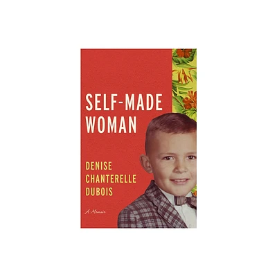 Self-Made Woman - (Living Out: Gay and Lesbian Autobiog) by Denise Chanterelle DuBois (Hardcover)