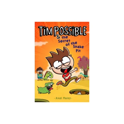 Tim Possible & the Secret of the Snake Pit - by Axel Maisy (Hardcover)