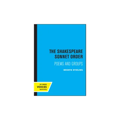 The Shakespeare Sonnet Order - by Brents Stirling (Paperback)