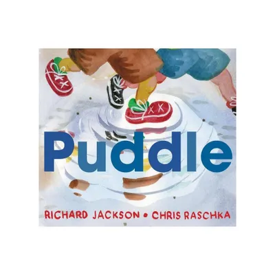 Puddle - by Richard Jackson (Hardcover)