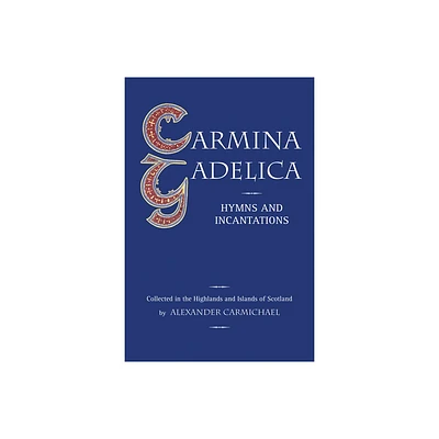 Carmina Gadelica - (Paperback)