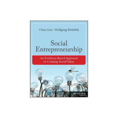 Social Entrepreneurship - (Bryson Public and Nonprofit Management) by Chao Guo & Wolfgang Bielefeld (Paperback)