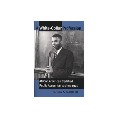 A White-Collar Profession - by Theresa A Hammond (Paperback)