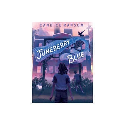 Juneberry Blue - by Candice Ransom (Hardcover)