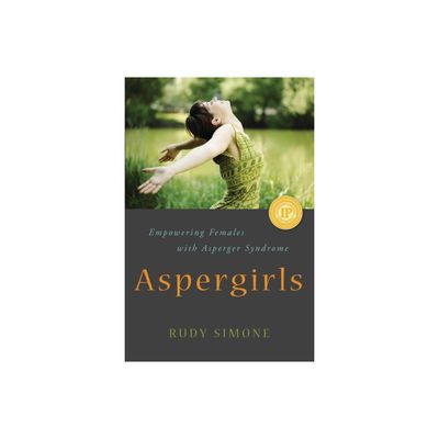 Aspergirls - by Rudy Simone (Paperback)