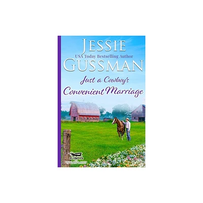 Just a Cowboys Convenient Marriage (Sweet western Christian romance book 1) (Flyboys of Sweet Briar Ranch in North Dakota) Large Print Edition