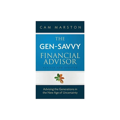 The Gen-Savvy Financial Advisor - by Cam Marston (Paperback)