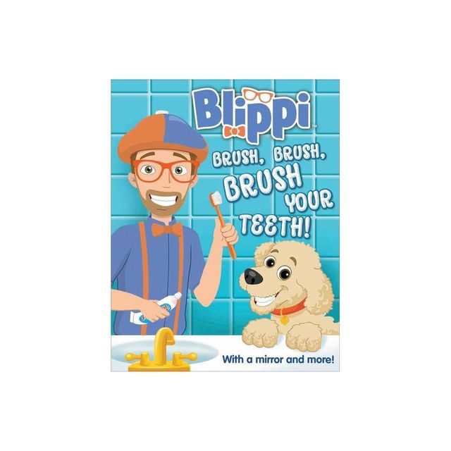 Blippi: Brush, Brush, Brush Your Teeth - (Multi-Novelty) by Editors of Studio Fun International (Board Book)