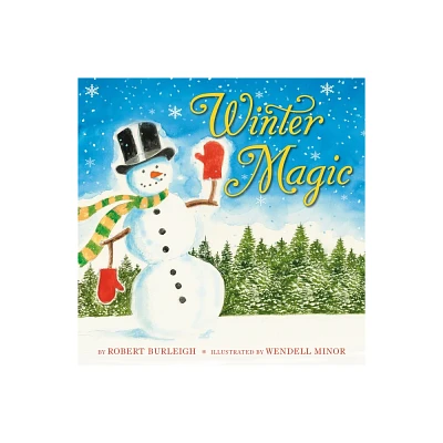 Winter Magic - by Robert Burleigh (Hardcover)