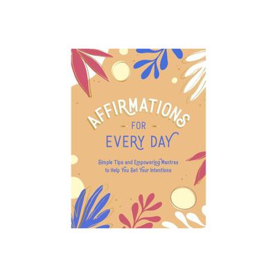 Affirmations for Every Day - by Summersdale (Hardcover)