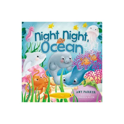 Night Night, Ocean - by Amy Parker (Board Book)