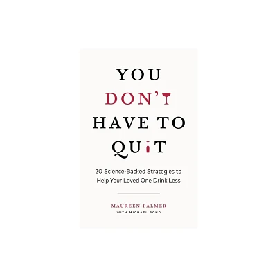 You Dont Have to Quit - by Maureen Palmer (Paperback)