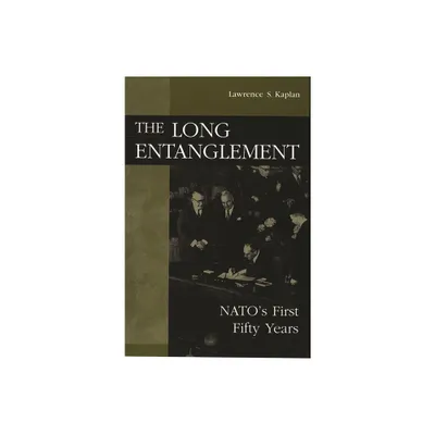 The Long Entanglement - by Lawrence Kaplan (Paperback)