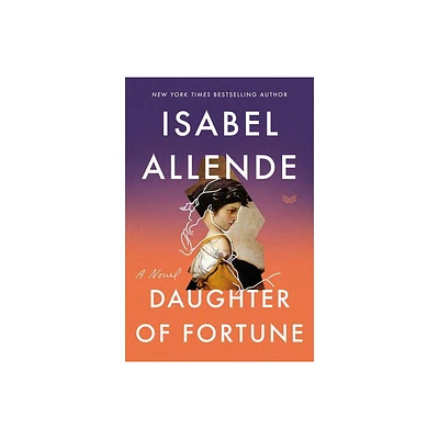 Daughter of Fortune - by Isabel Allende (Paperback)