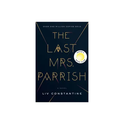The Last Mrs. Parrish - by LIV Constantine (Hardcover)