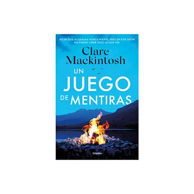 Un Juego de Mentiras / A Game of Lies - by Clare Mackintosh (Paperback)