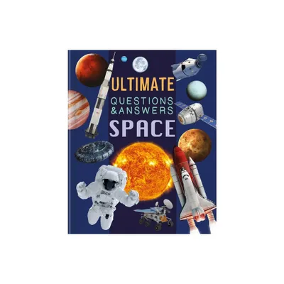 Ultimate Questions & Answers Space - by Igloobooks (Hardcover)