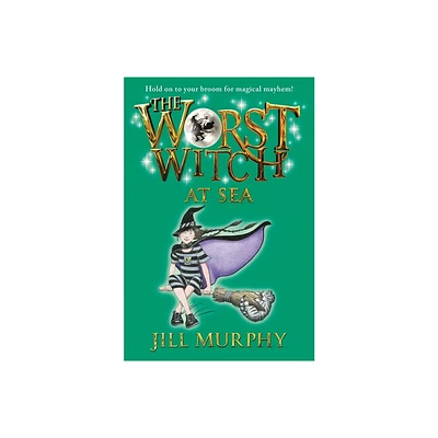 The Worst Witch at Sea - by Jill Murphy (Paperback)