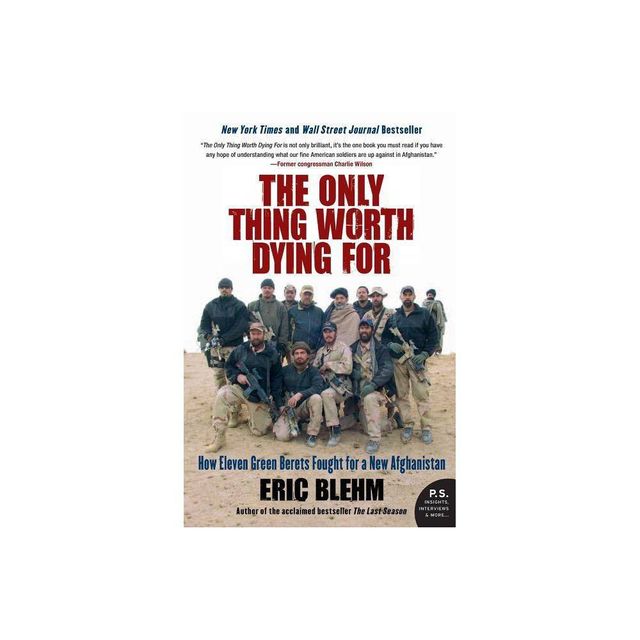 The Only Thing Worth Dying for - (P.S.) by Eric Blehm (Paperback)