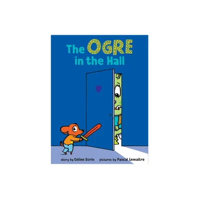 The Ogre in the Hall - by Cline Sorin (Hardcover)