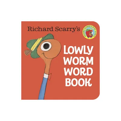 Richard Scarrys Lowly Worm Word Book - (Chunky Book) (Board Book)