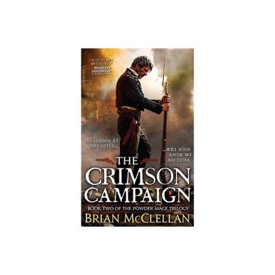 The Crimson Campaign - (Powder Mage Trilogy) by Brian McClellan (Paperback)