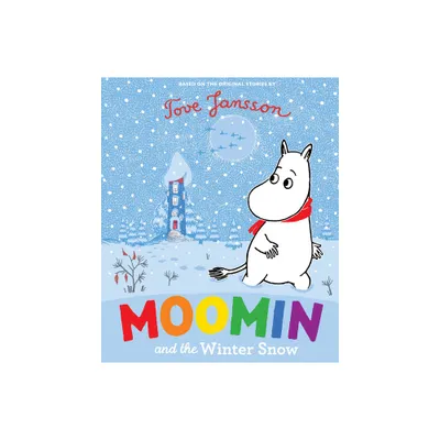 Moomin and the Winter Snow - by Tove Jansson (Hardcover)