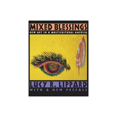 Mixed Blessings - by Lucy R Lippard (Paperback)