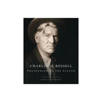 Charles M. Russell, 15 - (The Charles M. Russell Center Art and Photography of the American West) by Larry Len Peterson (Hardcover)