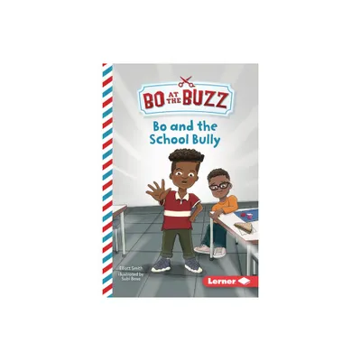 Bo and the School Bully - (Bo at the Buzz (Read Woke (Tm) Chapter Books)) by Elliott Smith (Paperback)