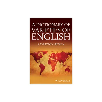 A Dictionary of Varieties of English - by Raymond Hickey (Hardcover)