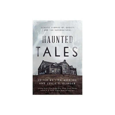 Haunted Tales - by Lisa Morton & Leslie S Klinger (Hardcover)