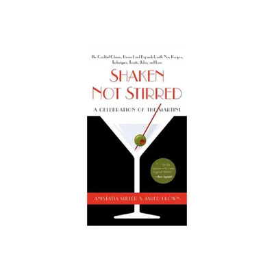 Shaken Not Stirred - by Anistatia R Miller & Jared Brown (Paperback)