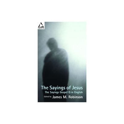 The Sayings of Jesus - (Facets) by James M Robinson (Paperback)