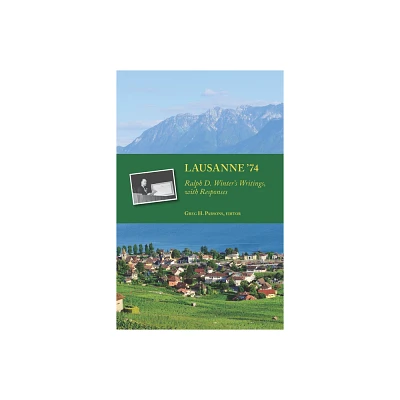 Lausanne 74 - by Greg H Parsons (Paperback)