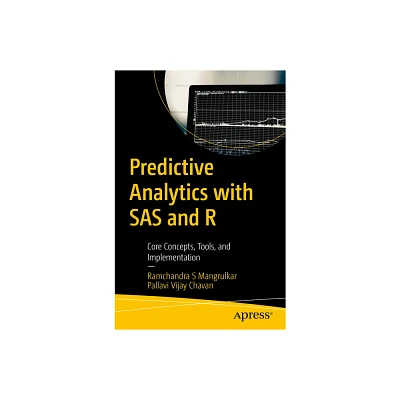 Predictive Analytics with SAS and R - by Ramchandra S Mangrulkar & Pallavi Vijay Chavan (Paperback)