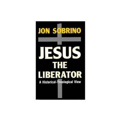 Jesus the Liberator - by Jon Sobrino (Paperback)